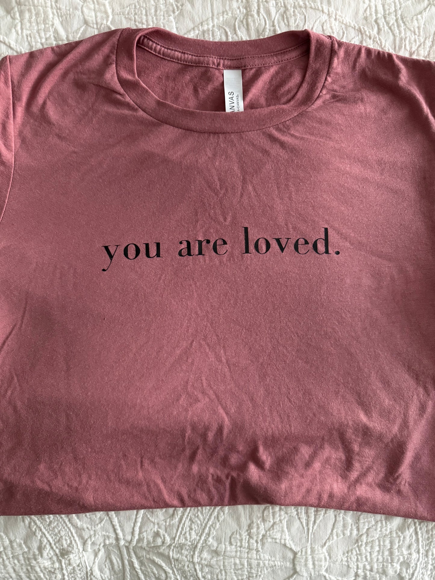 "You Are Loved" T-Shirt