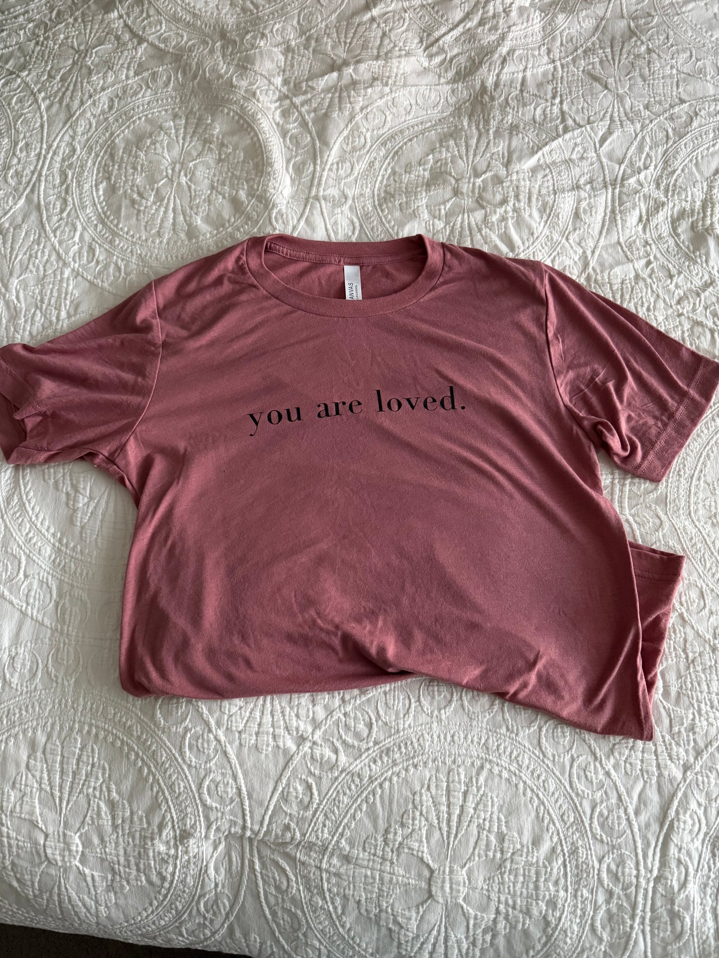 "You Are Loved" T-Shirt
