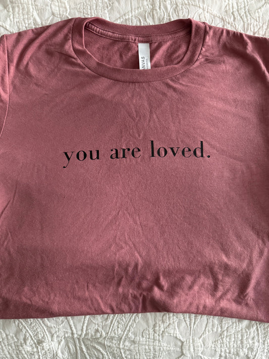 "You Are Loved" T-Shirt